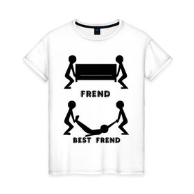 Женская футболка хлопок с принтом Frend в Петрозаводске, 100% хлопок | прямой крой, круглый вырез горловины, длина до линии бедер, слегка спущенное плечо | best friend | friend | друзья | лучшие | люди | подарок подруге | силуэты | человечки
