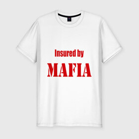 Мужская футболка премиум с принтом Mafia (3) в Петрозаводске, 92% хлопок, 8% лайкра | приталенный силуэт, круглый вырез ворота, длина до линии бедра, короткий рукав | mafia | гангстеры