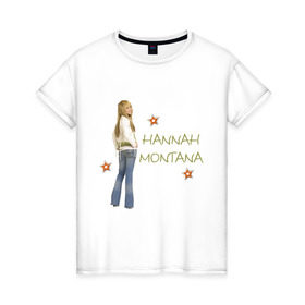 Женская футболка хлопок с принтом Ханна Монтана в Петрозаводске, 100% хлопок | прямой крой, круглый вырез горловины, длина до линии бедер, слегка спущенное плечо | hannah montana | хана монтана | ханна монтана