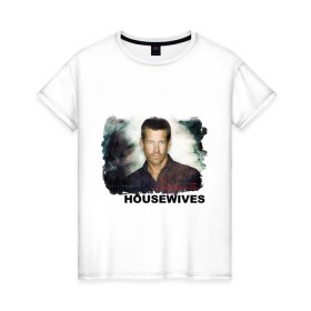 Женская футболка хлопок с принтом Desperate Housewives (2) в Петрозаводске, 100% хлопок | прямой крой, круглый вырез горловины, длина до линии бедер, слегка спущенное плечо | desperate housewives | отчаянные домохозяйки