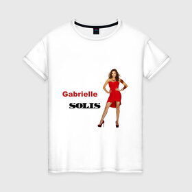 Женская футболка хлопок с принтом Desperate Housewives - Габи в Петрозаводске, 100% хлопок | прямой крой, круглый вырез горловины, длина до линии бедер, слегка спущенное плечо | desperate housewives | габи | габриэль | отчаянные домохозяйки