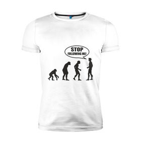 Мужская футболка премиум с принтом Stop following me в Петрозаводске, 92% хлопок, 8% лайкра | приталенный силуэт, круглый вырез ворота, длина до линии бедра, короткий рукав | за мной | люди | неандертальцы | пещерные | преследовать | хватит | ходить | человек | эволюция