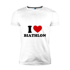Мужская футболка премиум с принтом Я люблю Биатлон — I love Biathlon в Петрозаводске, 92% хлопок, 8% лайкра | приталенный силуэт, круглый вырез ворота, длина до линии бедра, короткий рукав | биатлон | биатлонисты | я люблю