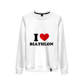 Женский свитшот хлопок с принтом Я люблю Биатлон — I love Biathlon в Петрозаводске, 100% хлопок | прямой крой, круглый вырез, на манжетах и по низу широкая трикотажная резинка  | биатлон | биатлонисты | я люблю