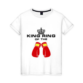 Женская футболка хлопок с принтом King of the ring в Петрозаводске, 100% хлопок | прямой крой, круглый вырез горловины, длина до линии бедер, слегка спущенное плечо | емельяненко
