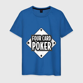 Мужская футболка хлопок с принтом Four card poker в Петрозаводске, 100% хлопок | прямой крой, круглый вырез горловины, длина до линии бедер, слегка спущенное плечо. | four card | poker | игра | карточные игры | карты | колода | масть | покер | четыре карты