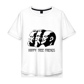 Мужская футболка хлопок Oversize с принтом Happy Tree Friends (2) в Петрозаводске, 100% хлопок | свободный крой, круглый ворот, “спинка” длиннее передней части | friends | happy | happy tree friends | lenin | tree | ussr | ленин | ссср | три друга