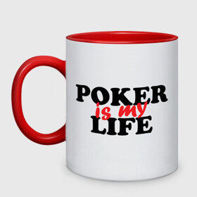 Кружка двухцветная с принтом Poker is My Life в Петрозаводске, керамика | объем — 330 мл, диаметр — 80 мм. Цветная ручка и кайма сверху, в некоторых цветах — вся внутренняя часть | Тематика изображения на принте: my life | poker | poker is my life | жизнь | игра | игры | карточные игры | моя жизнь | покер