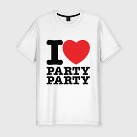 Мужская футболка премиум с принтом I Love Party в Петрозаводске, 92% хлопок, 8% лайкра | приталенный силуэт, круглый вырез ворота, длина до линии бедра, короткий рукав | i love | party | вечеринка | диско | дискотека | люблю тусоваться | танцы | туса | тусить | тусовка | я люблю