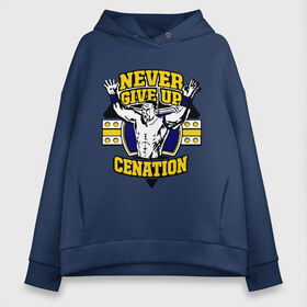 Женское худи Oversize хлопок с принтом WWE John Cena Never Give Up (3) в Петрозаводске, френч-терри — 70% хлопок, 30% полиэстер. Мягкий теплый начес внутри —100% хлопок | боковые карманы, эластичные манжеты и нижняя кромка, капюшон на магнитной кнопке | джон сина