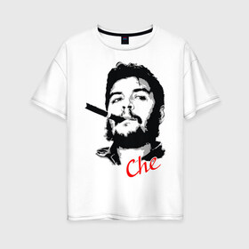 Женская футболка хлопок Oversize с принтом Че Гевара с сигарой в Петрозаводске, 100% хлопок | свободный крой, круглый ворот, спущенный рукав, длина до линии бедер
 | Тематика изображения на принте: che | guevara | гевара | куба | личность | революция | че