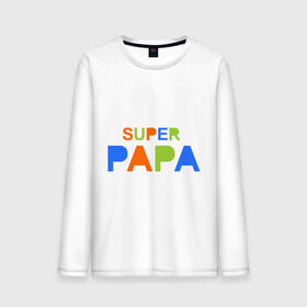 Мужской лонгслив хлопок с принтом Super papa в Петрозаводске, 100% хлопок |  | super papa | отец | папа | подарок папе | супер папа