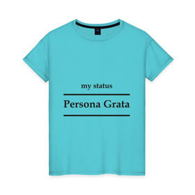 Женская футболка хлопок с принтом Persona Grata в Петрозаводске, 100% хлопок | прямой крой, круглый вырез горловины, длина до линии бедер, слегка спущенное плечо | club | persona grata | клуб | персона грата | статус