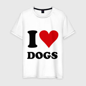 Мужская футболка хлопок с принтом I love dogs - Я люблю собак в Петрозаводске, 100% хлопок | прямой крой, круглый вырез горловины, длина до линии бедер, слегка спущенное плечо. | dogs | i love | пес | песики | собак | собаки | собачка | я люблю