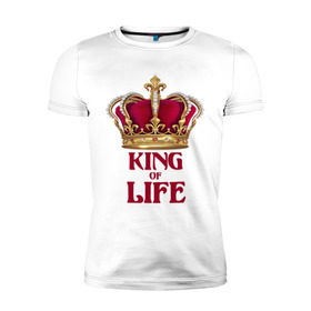 Мужская футболка премиум с принтом King of Life - Король жизни в Петрозаводске, 92% хлопок, 8% лайкра | приталенный силуэт, круглый вырез ворота, длина до линии бедра, короткий рукав | 