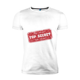 Мужская футболка премиум с принтом Top Secret - Совершенно секретно в Петрозаводске, 92% хлопок, 8% лайкра | приталенный силуэт, круглый вырез ворота, длина до линии бедра, короткий рукав | secret | top | печать | секрет | секретно | совершенно | штамп