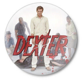 Значок с принтом Dexter(2) в Петрозаводске,  металл | круглая форма, металлическая застежка в виде булавки | dexter | декстер