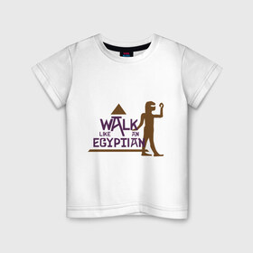 Детская футболка хлопок с принтом Walk Like an Egyptian в Петрозаводске, 100% хлопок | круглый вырез горловины, полуприлегающий силуэт, длина до линии бедер | 