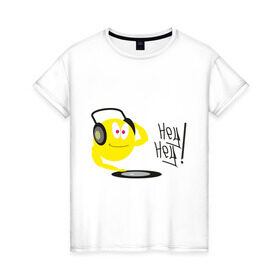 Женская футболка хлопок с принтом Hey DJ! в Петрозаводске, 100% хлопок | прямой крой, круглый вырез горловины, длина до линии бедер, слегка спущенное плечо | deejay | hey | вертушки | диджей | пластинка | привет