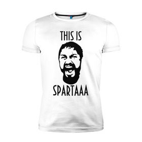Мужская футболка премиум с принтом This is Spartaaa (2) в Петрозаводске, 92% хлопок, 8% лайкра | приталенный силуэт, круглый вырез ворота, длина до линии бедра, короткий рукав | 300 спартанцев | this is sparta | король леонид | леонид | это спарта
