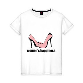 Женская футболка хлопок с принтом Женское счастье в Петрозаводске, 100% хлопок | прямой крой, круглый вырез горловины, длина до линии бедер, слегка спущенное плечо | woman | гламур | девушкам | женское счастье | каблуки | розовые туфли | туфли | шпильки