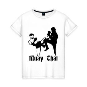 Женская футболка хлопок с принтом Muay Thai (2) в Петрозаводске, 100% хлопок | прямой крой, круглый вырез горловины, длина до линии бедер, слегка спущенное плечо | муай тай