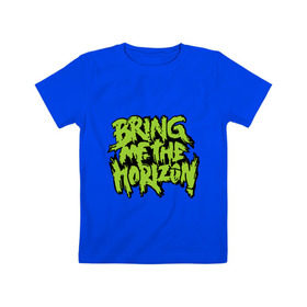 Детская футболка хлопок с принтом Bring me the horizon green в Петрозаводске, 100% хлопок | круглый вырез горловины, полуприлегающий силуэт, длина до линии бедер | bmth | bring me the horizon | hardcore | kubana 2014 | rock | дэткор | музыка | рок | рок группы