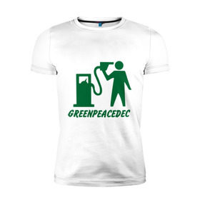 Мужская футболка премиум с принтом Greenpeacedec (1) в Петрозаводске, 92% хлопок, 8% лайкра | приталенный силуэт, круглый вырез ворота, длина до линии бедра, короткий рукав | green peace | азс | бензин | грин пис | заправка | мат | экология