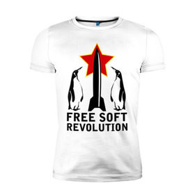 Мужская футболка премиум с принтом Free Soft Revolution(2) в Петрозаводске, 92% хлопок, 8% лайкра | приталенный силуэт, круглый вырез ворота, длина до линии бедра, короткий рукав | free soft | linux | админские | бесплатный софт | для админов | линукс | пингвины | сисадминам | фри софт