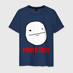 Мужская футболка хлопок с принтом Poker Face (mem) в Петрозаводске, 100% хлопок | прямой крой, круглый вырез горловины, длина до линии бедер, слегка спущенное плечо. | pokerface