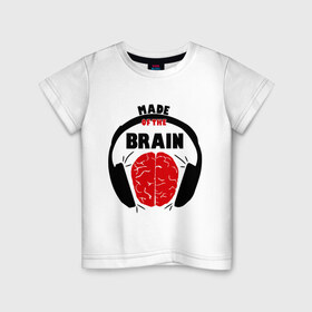Детская футболка хлопок с принтом Вынес мозга (Made of the Brain) в Петрозаводске, 100% хлопок | круглый вырез горловины, полуприлегающий силуэт, длина до линии бедер | 