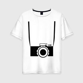 Женская футболка хлопок Oversize с принтом фотик на шее в Петрозаводске, 100% хлопок | свободный крой, круглый ворот, спущенный рукав, длина до линии бедер
 | для туриста | путешественник | турист | туристу | фотик | фото | фотоаппарат | фотоаппарат на шее | фотограф
