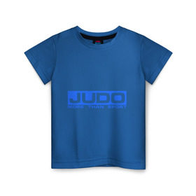 Детская футболка хлопок с принтом Дзюдо больше чем в Петрозаводске, 100% хлопок | круглый вырез горловины, полуприлегающий силуэт, длина до линии бедер | Тематика изображения на принте: дзюдо
