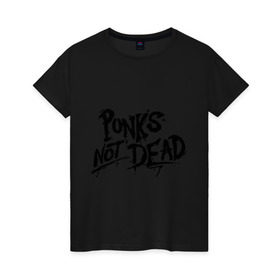 Женская футболка хлопок с принтом Punks not dead в Петрозаводске, 100% хлопок | прямой крой, круглый вырез горловины, длина до линии бедер, слегка спущенное плечо | punks | панк | панк не умрет | стиль панк
