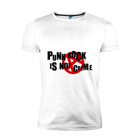 Мужская футболка премиум с принтом PUNK ROCK IS NOT A CRIME в Петрозаводске, 92% хлопок, 8% лайкра | приталенный силуэт, круглый вырез ворота, длина до линии бедра, короткий рукав | is not a crime | punk | punk rock | rock | анархизм | анархия | знак анархии | панк | панк рок | панк рок это не криминал | рок