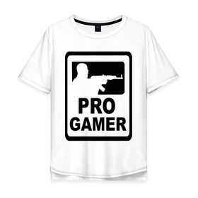 Мужская футболка хлопок Oversize с принтом Pro gamer (2) в Петрозаводске, 100% хлопок | свободный крой, круглый ворот, “спинка” длиннее передней части | автомат | игра | игрок | комп | компьютерная игра | нуб | оружие | про | с автоматом