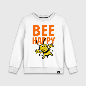 Детский свитшот хлопок с принтом BeeHappy в Петрозаводске, 100% хлопок | круглый вырез горловины, эластичные манжеты, пояс и воротник | Тематика изображения на принте: веселая | насекомое | настроение | позитив | пчела | пчелка | счастливый | счастье | эмоции