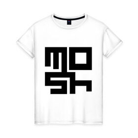 Женская футболка хлопок с принтом Mosh (2) в Петрозаводске, 100% хлопок | прямой крой, круглый вырез горловины, длина до линии бедер, слегка спущенное плечо | detcore | hardcore | metalcore | дэткор | мош