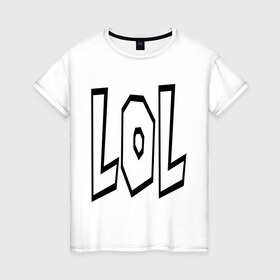 Женская футболка хлопок с принтом Lol буквы в Петрозаводске, 100% хлопок | прямой крой, круглый вырез горловины, длина до линии бедер, слегка спущенное плечо | lol | буквы | интернет приколы | лол | лол буквы | мем | мемы интернета