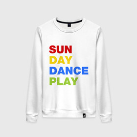 Женский свитшот хлопок с принтом Sun Day Dance Play в Петрозаводске, 100% хлопок | прямой крой, круглый вырез, на манжетах и по низу широкая трикотажная резинка  | dance | day | play | sun | день | игра | настроение | солнце | танец