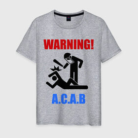 Мужская футболка хлопок с принтом warning A.C.A.B в Петрозаводске, 100% хлопок | прямой крой, круглый вырез горловины, длина до линии бедер, слегка спущенное плечо. | a.c.a.b | warning | копы | милиция | осторожно копы