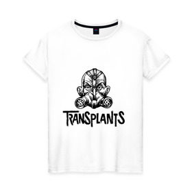 Женская футболка хлопок с принтом Transplants в Петрозаводске, 100% хлопок | прямой крой, круглый вырез горловины, длина до линии бедер, слегка спущенное плечо | punk rock | rock | американский рок | панк рок | рок | трансплентс