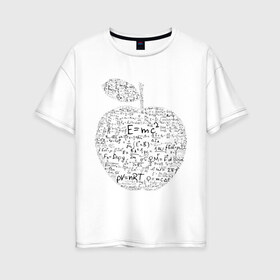 Женская футболка хлопок Oversize с принтом Яблоко Ньютона (формулы физики) в Петрозаводске, 100% хлопок | свободный крой, круглый ворот, спущенный рукав, длина до линии бедер
 | для студентов | ньютон | студентам | студенческие | физика | формула | формулы | яблоко ньютона