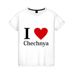 Женская футболка хлопок с принтом i love chechnya в Петрозаводске, 100% хлопок | прямой крой, круглый вырез горловины, длина до линии бедер, слегка спущенное плечо | регионы | чеченская республика | чеченцы | чечня | я люблю | я люблю чечню