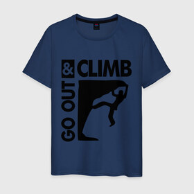 Мужская футболка хлопок с принтом Go out and climb в Петрозаводске, 100% хлопок | прямой крой, круглый вырез горловины, длина до линии бедер, слегка спущенное плечо. | climb | альпинизм | альпинисты | горы | путь | скалолазанье | скалолазы | спорт
