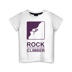 Детская футболка хлопок с принтом Rock climber в Петрозаводске, 100% хлопок | круглый вырез горловины, полуприлегающий силуэт, длина до линии бедер | climb | rock climber | альпинизм | альпинисты | горы | путь | скалолазанье | скалолазы | спорт