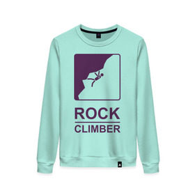 Женский свитшот хлопок с принтом Rock climber в Петрозаводске, 100% хлопок | прямой крой, круглый вырез, на манжетах и по низу широкая трикотажная резинка  | climb | rock climber | альпинизм | альпинисты | горы | путь | скалолазанье | скалолазы | спорт
