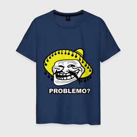 Мужская футболка хлопок с принтом Problemo? в Петрозаводске, 100% хлопок | прямой крой, круглый вырез горловины, длина до линии бедер, слегка спущенное плечо. | mem | problemo | trollface | интернет приколы | мем | мемы интернета | проблемо | проблемы | троллфейс | троль