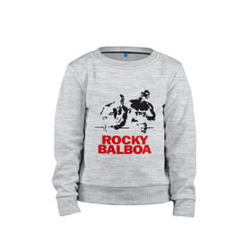 Детский свитшот хлопок с принтом Rocky Balboa в Петрозаводске, 100% хлопок | круглый вырез горловины, эластичные манжеты, пояс и воротник | boxing | боксер | роки | рокки | рокки бальбоа | спорт