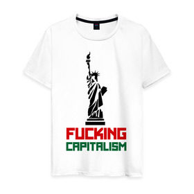 Мужская футболка хлопок с принтом Fucking Capitalism в Петрозаводске, 100% хлопок | прямой крой, круглый вырез горловины, длина до линии бедер, слегка спущенное плечо. | америка | капитализм | политические | соединенные штаты | статуя свободы | сша